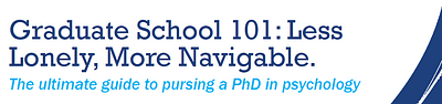 Graduate School 101: Less Lonely, More Navigable
